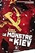Le monstre de Kiev