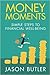 Money Moments by Jason Butler