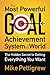 The Most Powerful Goal Achievement System in the World: The Hidden Secret to Getting Everything You Want