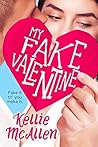 My Fake Valentine by Kellie McAllen