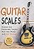 Guitar Scales Bible: An Enc...