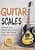 Guitar Scales Bible by Guitar Head