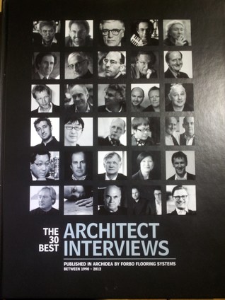 The 30 Best Architect Interviews Published in Archidea Between 1990 - 2012