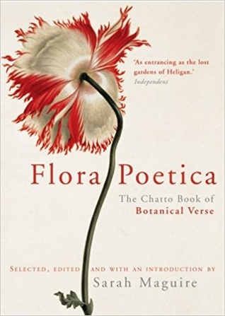 Flora Poetica: The Chatto Book of Botanical Verse (Paperback)