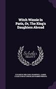 Witch Winnie in Paris; or, The King's Daughters Abroad