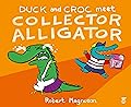 Duck and Croc Meet Collector Alligator