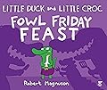 Little Duck and Little Croc Fowl Friday Feast