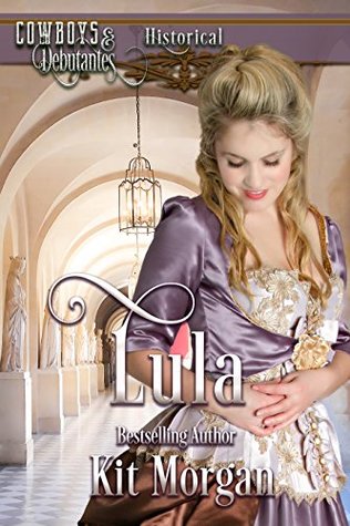 Lula (Cowboys and Debutantes: Historical #5)