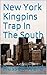 New York Kingpins Trap In The South