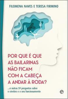 Por que é que as bailarinas não ficam com a cabeça a andar à roda?