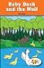 Baby Duck and the Wolf (Rosen Real Readers: Stem and Steam Collection, 8)
