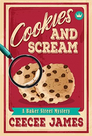 Cookies and Scream (Baker Street Mysteries #2)