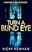 Turn a Blind Eye (DI Maya Rahman, #1)