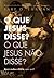 O que Jesus disse? O que Jesus não disse? by Bart D. Ehrman O que Jesus disse? O que Jesus não disse? by Bart D. Ehrman
