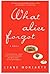 What Alice Forgot by Liane Moriarty