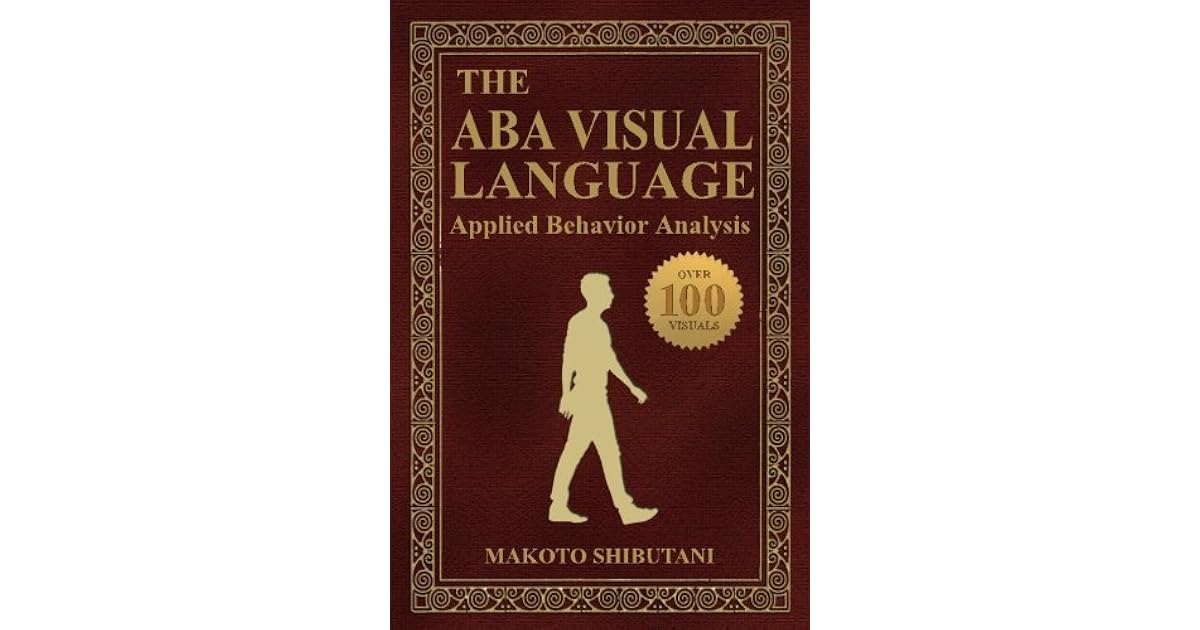 The ABA Visual Language: Applied Behavior Analysis by Makoto Shibutani