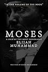 Moses: A Sign of The Most Honorable Elijah Muhammad