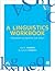Linguistics Workbook: Companion to Linguistics