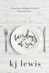 Tuesdays at Six by K.J. Lewis