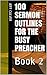 100 Sermon Outlines for the Busy Preacher by Jeff Culver