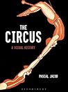 The Circus: A Vis...