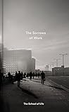 The Sorrows of Work