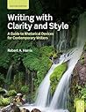 Book cover for Writing with Clarity and Style: A Guide to Rhetorical Devices for Contemporary Writers