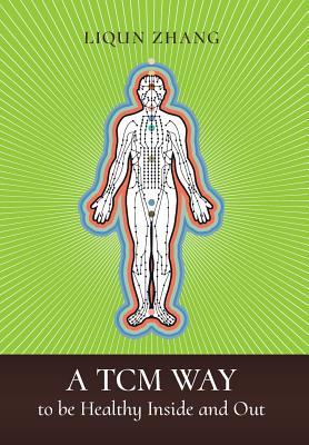 A TCM Way to be Healthy, Inside and Out