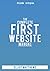 Made Simple - The Complete First Website Manual 2016 by Elliot Matthews