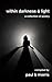 Within Darkness & Light - A Collection of Poetry