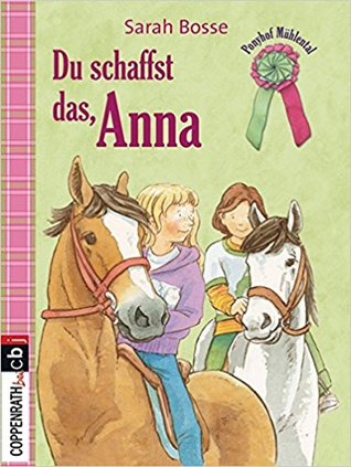 Du schaffst das, Anna (Ponyhof Mühlental, #1)