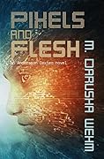 Pixels and Flesh