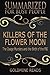 Summary: Killers of the Flower Moon - Summarized for Busy People: The Osage Murders and the Birth of the FBI: Based on the Book by David Grann