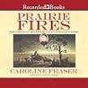 Prairie Fires: Th...