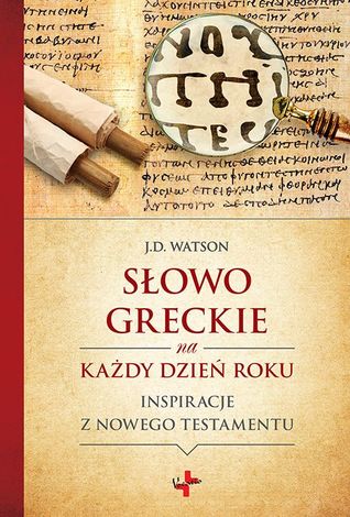 Słowo greckie na każdy dzień roku. Inspiracje z Nowego Testamentu
