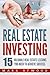 Real Estate Investing: 15 V...