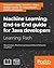 Machine Learning: End-To-End Guide for Java Developers