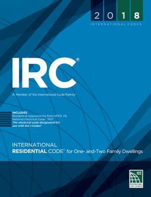 2018 International Residential Code for One- and Two-Family Dwellings (International Code Council Series)