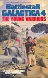 The Young Warriors (Battlestar Galactica, #4)