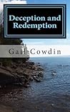 Deception and Redemption by Gail Lee Cowdin