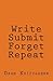 Write, Submit, Forget, Repeat