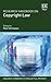 Research Handbook on Copyright Law: Second Edition (Research Handbooks in Intellectual Property series)