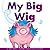 My Big Wig
