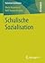 Schulische Sozialisation (Basiswissen Sozialisation, 5) by Merle Hummrich