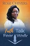 Faith Talk Fear Walk