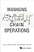 MANAGING SUPPLY CHAIN OPERATIONS