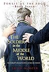 Book cover for The Soldier in the Middle of the World (Forest at the Edge Book 7)