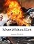 When Whites Riot