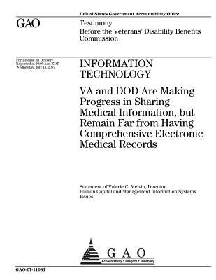 Information Technology: Va and Dod Are Making Progress in Sharing Medical Information, But Remain Far from Having Comprehensive Electronic Medical Records