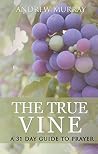 The True Vine: a ...